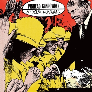 Pinhead Gunpowder - 7-At Your Funeral (Orange)