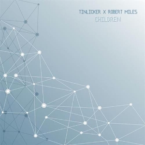Tinlicker X Robert Miles - Children