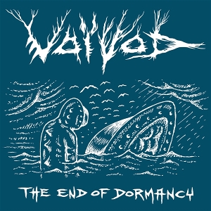 Voïvod - End of Dormancy