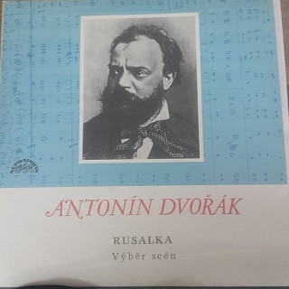 Antonín Dvořák - Rusalka