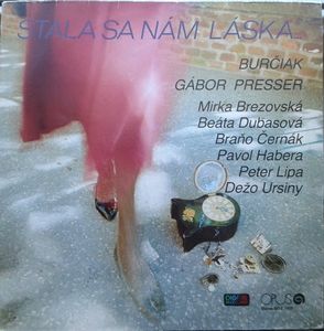 Burčiak - Stala Sa Nám Láska...