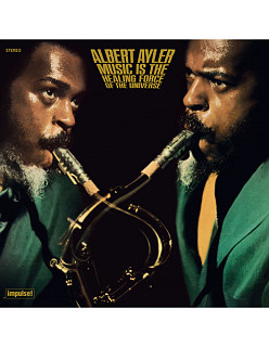 Albert Ayler - Music is the Healing Force of the Universe