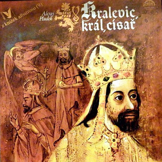 Alexej Pludek - Kralevic, král, císař