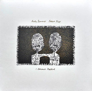 Andy Summers& Robert Fripp - I Advance Masked