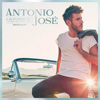 Antonio Jose - A Un Milimetro De Ti Y Cada Vez Mas Cerca