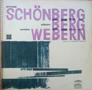 Arnold Schönberg / Alban Berg / Anton Webern - Druhá Vídeňská Škola