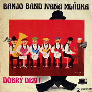 Banjo Band Ivana Mládka - Dobrý den!