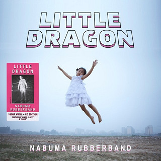 Little Dragon - Nabuma Rubberband