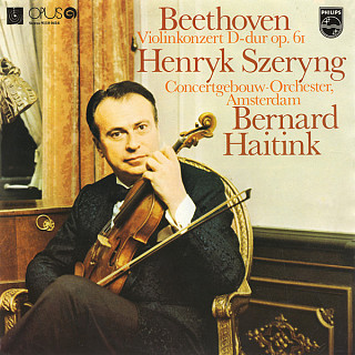 Beethoven - Henryk Szeryng, Concertgebouw-Orchester Amsterdam, Bernard Haitink - Violinkonzert D-dur, Op. 61