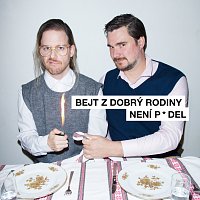 Petr Soukup, Jirka Vidasov - Bejt z dobrý rodiny není prdel