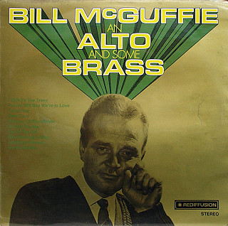 Bill McGuffie - Bill McGuffie An Alto And Some Brass