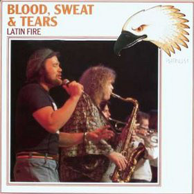 Blood, Sweat & Tears - Latin Fire