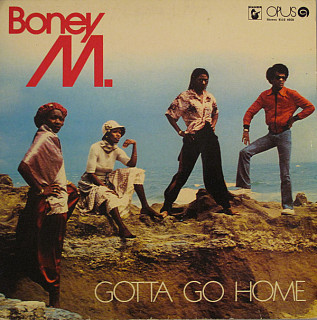 Boney M. - Gotta Go Home