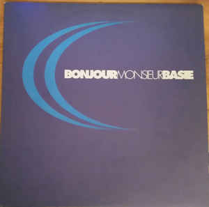 Bonjour Monsieur Basie - Kiss Like A Frenchman