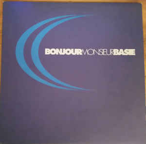 Bonjour Monsieur Basie - Kiss Like A Frenchman