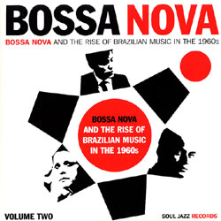 Various - Bossa Nova - Bossa Nova And The Rise Of Brazilian Music In The 1960s - Volume Two