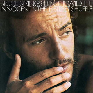 Bruce Springsteen - The Wild, The Innocent & The E Street Shuffle