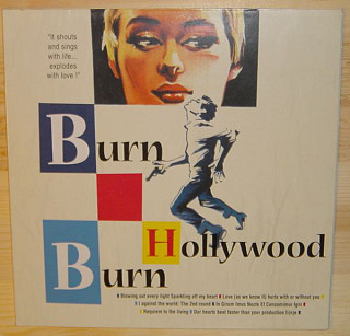 Burn Hollywood Burn - It Shouts And Sings With Life... Explodes With Love !