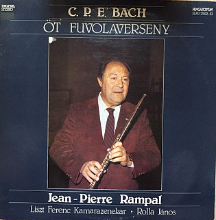 C. P. E. Bach - Jean-Pierre Rampal, Liszt Ferenc Kamarazenekar, Rolla János ‎– Öt Fuvolaverseny