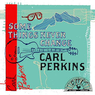 Carl Perkins - Some Things Never Change