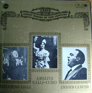 Beniamino Gigli, Amelia Galli - Curci, Enrico Caruso - Ember great voices of the century