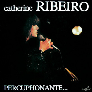 Catherine Ribeiro - Percuphonante...