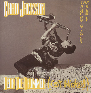 Chad Jackson - Hear The Drummer (Get Wicked) (The Raggnatious Remix)