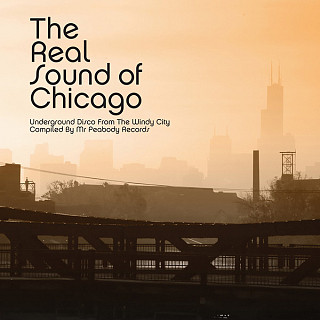 Various - The Real Sound Of Chicago - Underground Disco From The Windy City