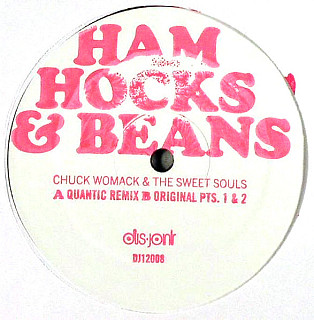 Chuck Womack & The Sweet Souls - Ham Hocks & Beans (Quantic Remix)