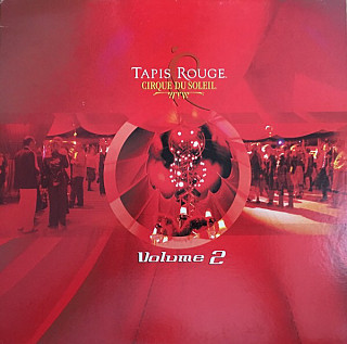 Cirque Du Soleil - Tapis Rouge (Volume 2)