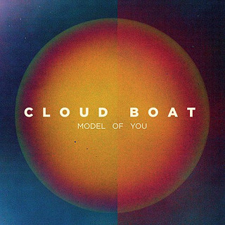 Cloud Boat ‎ - Model Of You
