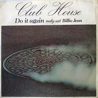 Club House - Do It Again (Medley With Billie Jean)