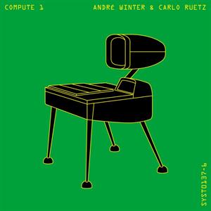 Andre Winter& Carlo Ruetz - Compute 1