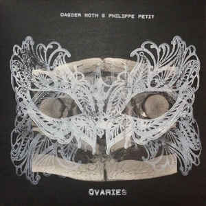 Dagger Moth & Philippe Petit - Ovaries