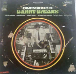 Danny Breaks - Dimension 3-D