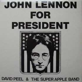 David Peel & The Super Apple Band - John Lennon For President