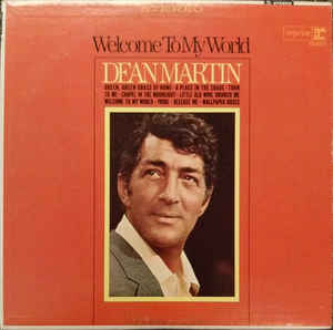 Dean Martin - Welcome To My World