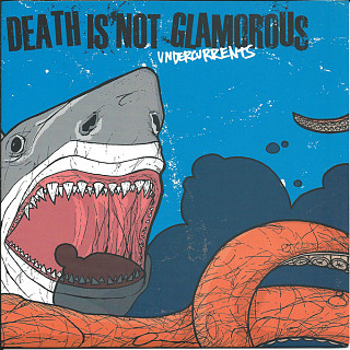 Death Is Not Glamorous - Undercurrents