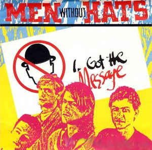 Men Without Hats - I Got The Message