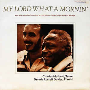 Charles Holland, Dennis Russell Davies - My Lord What A Mornin'