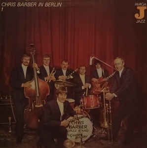 Chris Barber - Chris Barber In Berlin 1