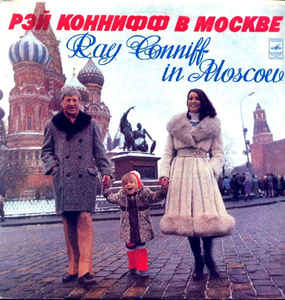 Ray Conniff - Ray Conniff In Moscow