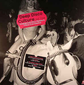 Various - Deep Disco Culture Vol. One (Underground Disco Rarities & Future Club Classics)