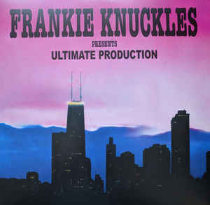 Frankie Knuckles - Various – Ultimate Production