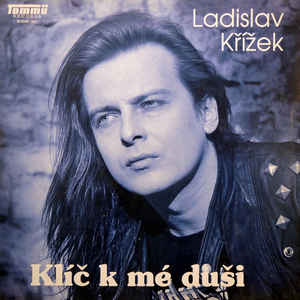 Ladislav Křížek - Klíč k mé duši