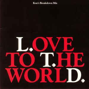 L.T.D. - Love To The World (Kon's Breakdown Mix)