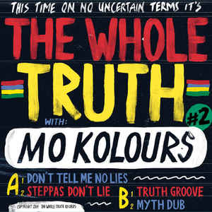 The Whole Truth - Mo Kolours