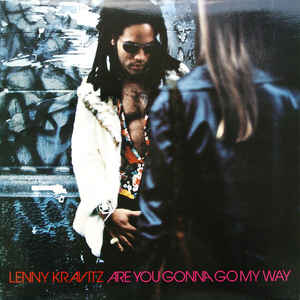 Lenny Kravitz - Are You Gonna Go My Way