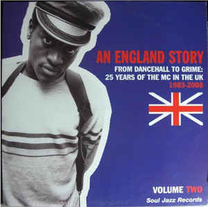 Various Artists - An England Story (From Dancehall To Grime: 25 Years Of The MC In The UK 1983-2008) (Volume Two)
