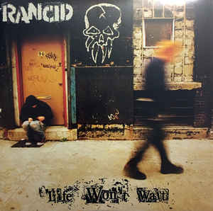 Rancid - Life Won't Wait